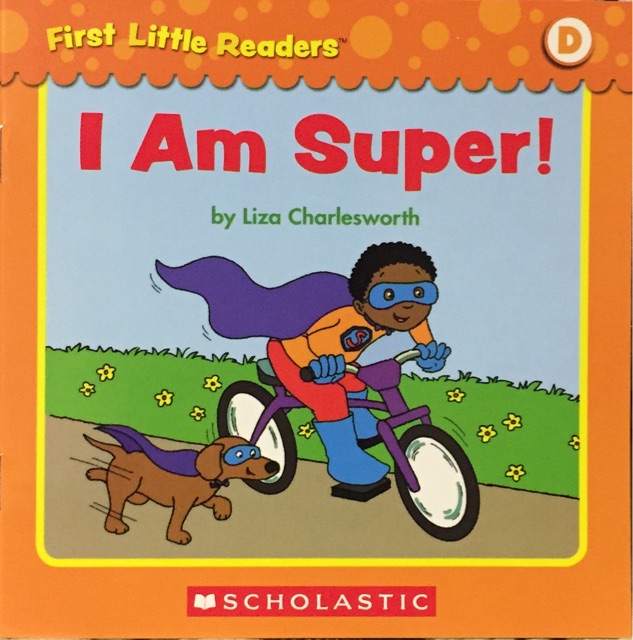 First Little Readers level D: I am super