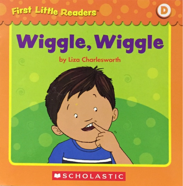 First Little Readers level D: wiggle, wiggle