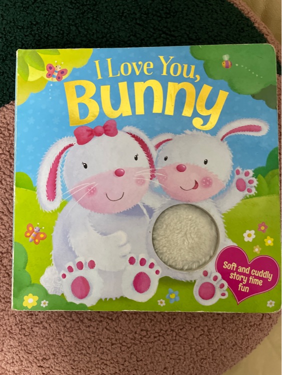 I Love My Mummy - Fluffy Bunny (Touchy Feely Boards)