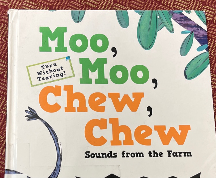 Moo, moo, chew, chew, sounds from the farm