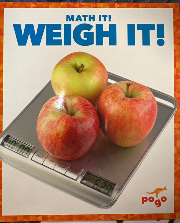 WEIGH IT