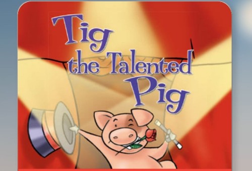 tig the talented pig