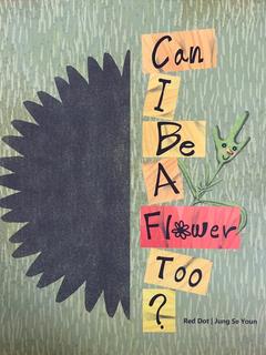 BabyWhy生物&化学-《Can I Be A Flower Too? 》