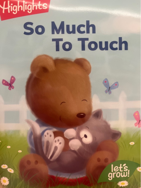 so much to touch