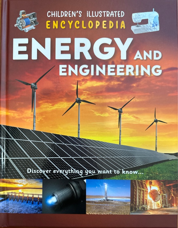 Children's illustrated encyclopedia Energy and Engineering