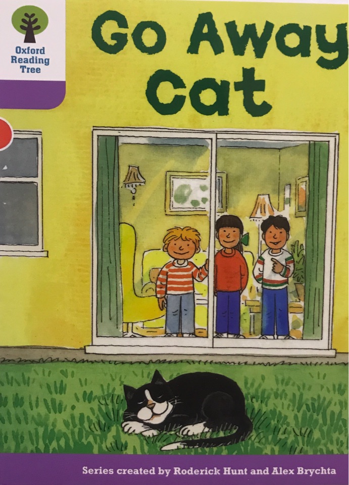 Oxford Reading Tree Stage 1+ 1-36:Go Away,Cat