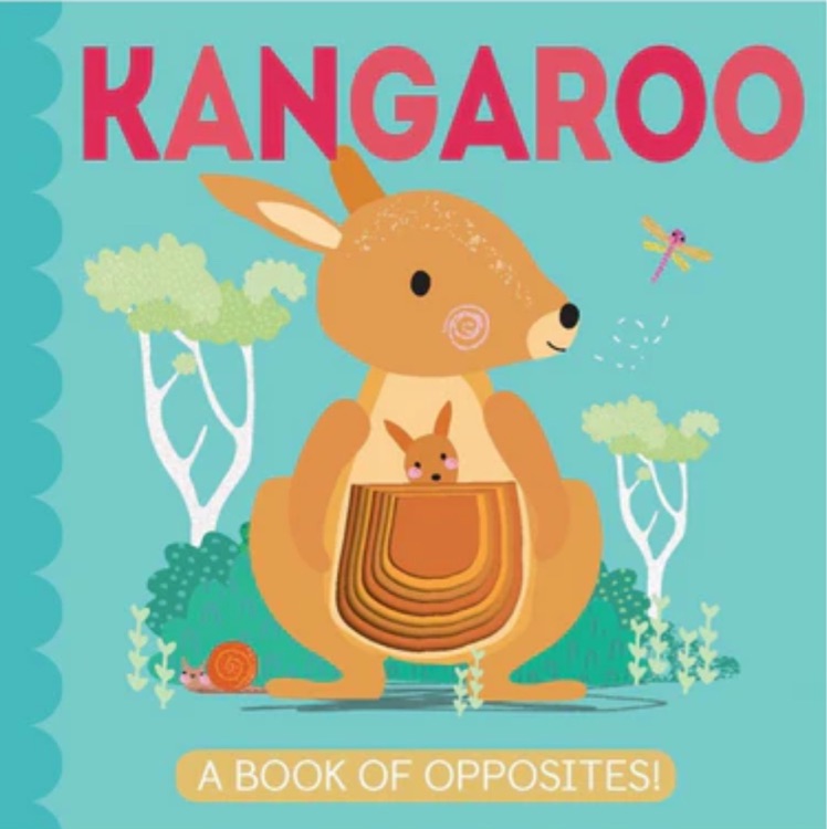 KANGAROO A BOOK OF OPPOSITES!