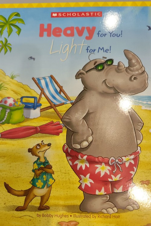 Heavy for You! Light for Me!
(Scholastic Everyday Book box 3)(Grl G)