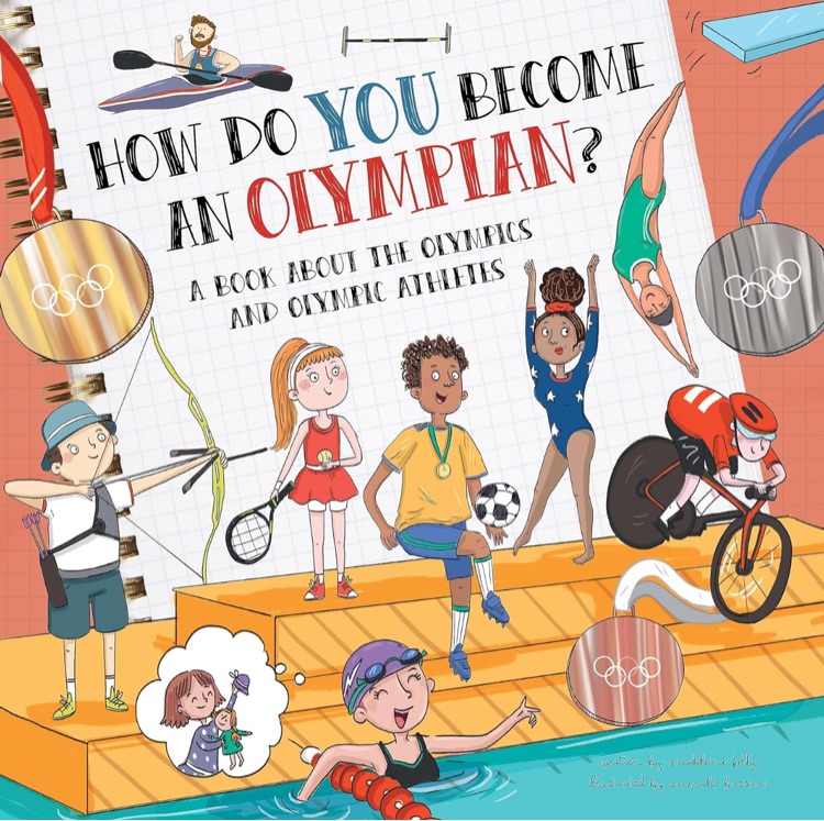 How Do You Become an Olympian?: A Book About the Olympics and Olympic Athletes