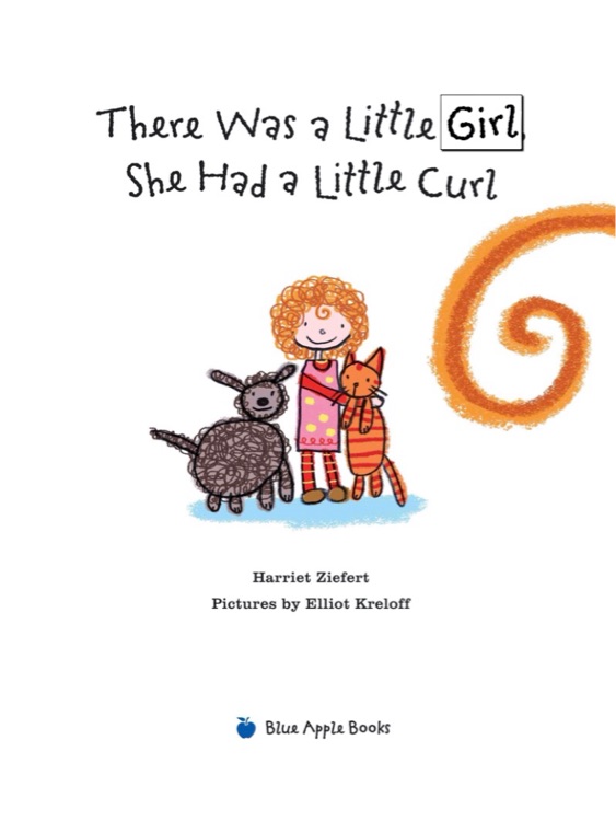 There was a little girl, she had a little curl