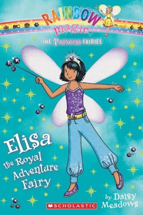 Elisa the royal adventure fairy (rainbow magic the princess fairies)