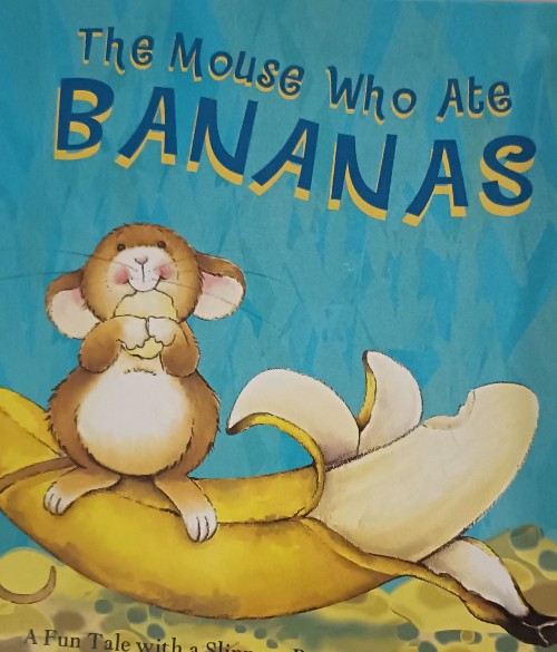 The mouse who ate bananas