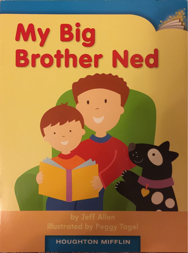 Houghton Mifflin Harcourt K.6.27 My big brother Ned