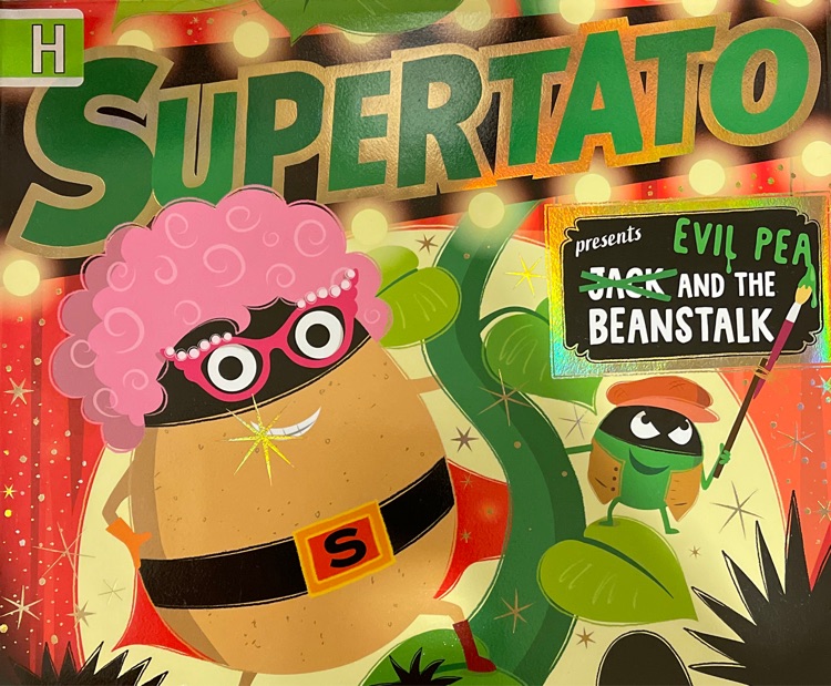 Supertato: Evil pea and the beanstalk