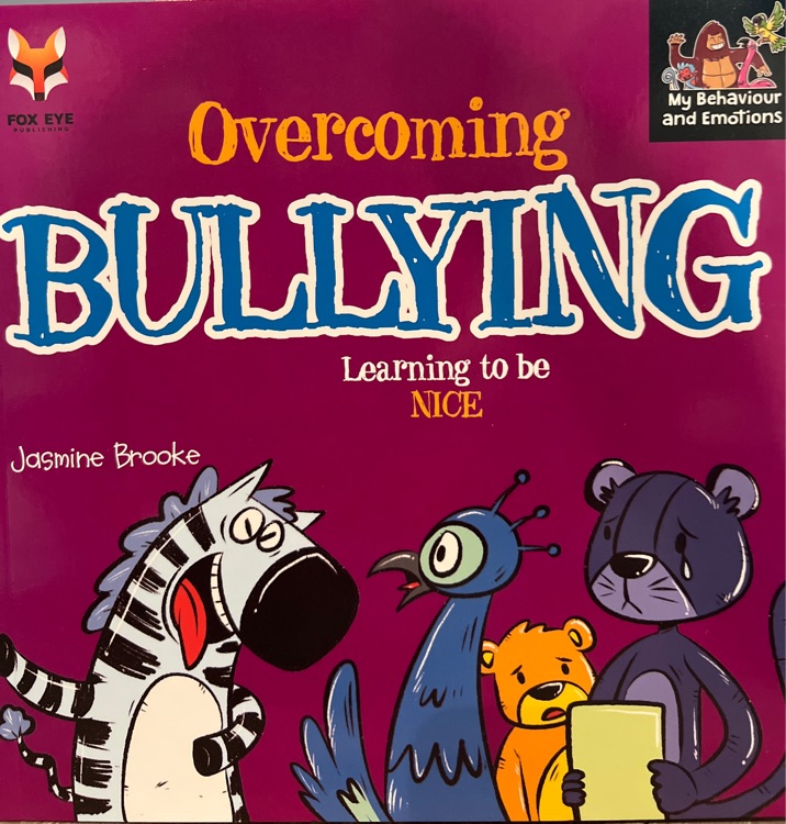 My Behavior and Emotions Overcoming Bullying Learning to be Nice