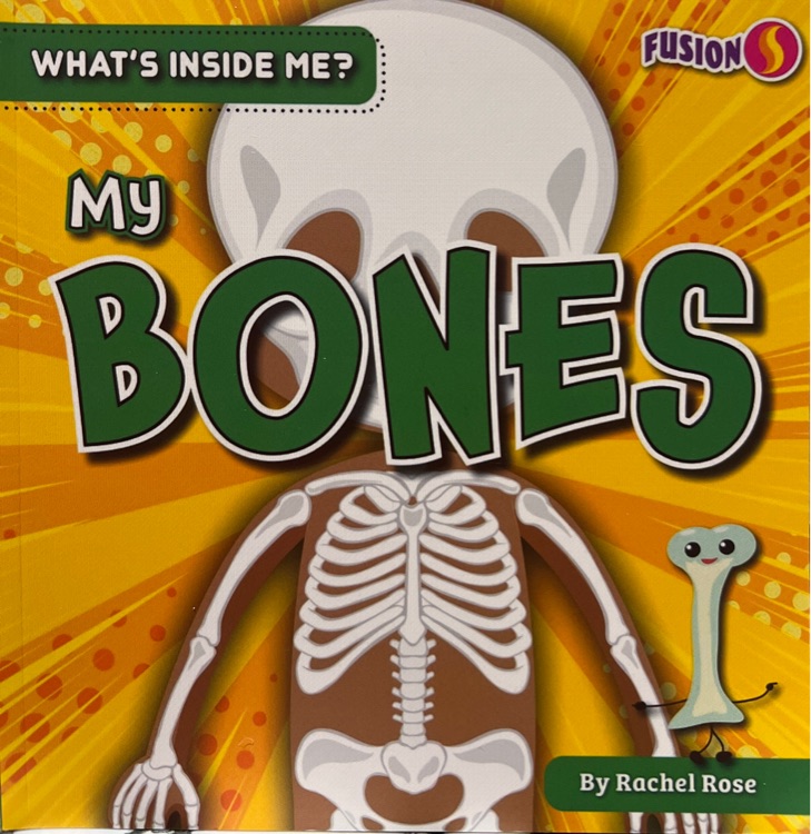 What's Inside Me? My Bones