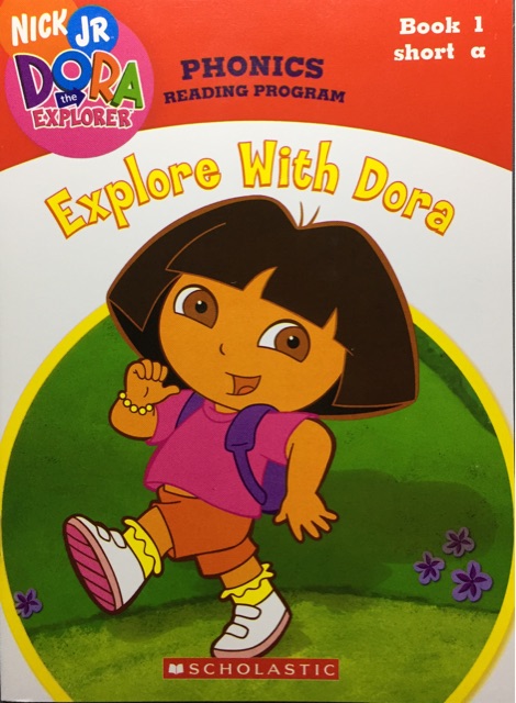 Explore With Dora-Book1 Short a(Dora the Explorer: Phonics Reading Program)