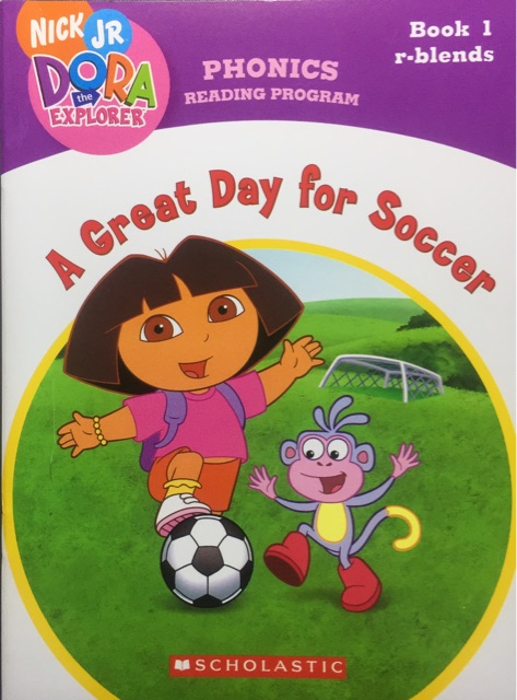 A Great Day for Soccer-Book 1 r-blends (Dora the Explorer: Phonics Reading Program)