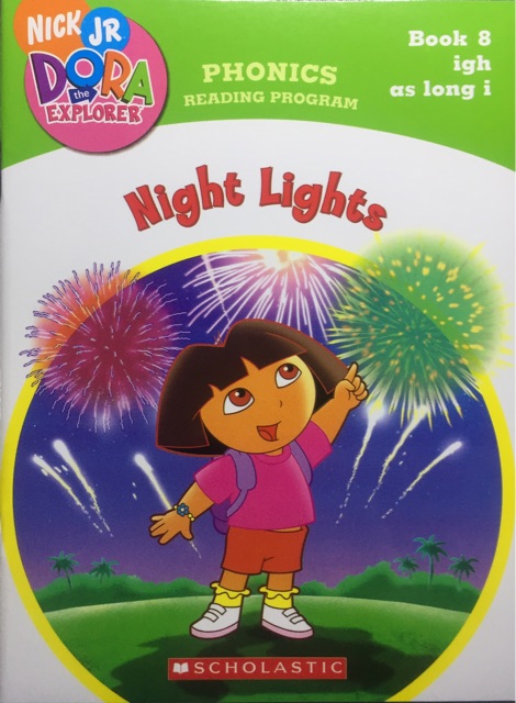 Night Lights -Book 8 igh as long i(Dora the Explorer: Phonics Reading Program)