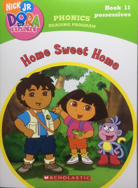 Home Sweet Home -Book 11 possessives(Dora the Explorer: Phonics Reading Program)