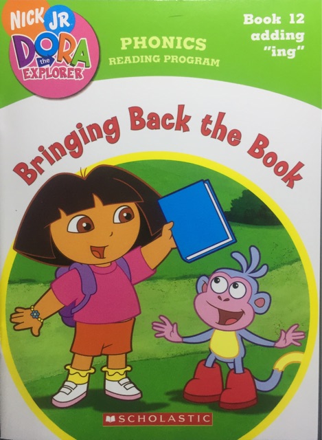 Bringing Back the Book -Book 12 adding "ing"(Dora the Explorer: Phonics Reading Program)