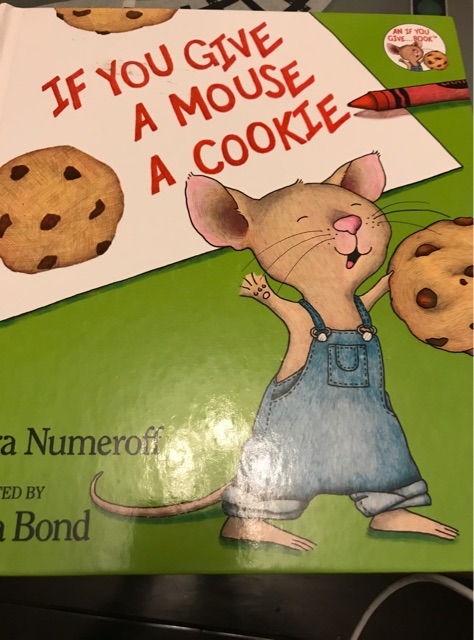 If you give a mouse a cookie