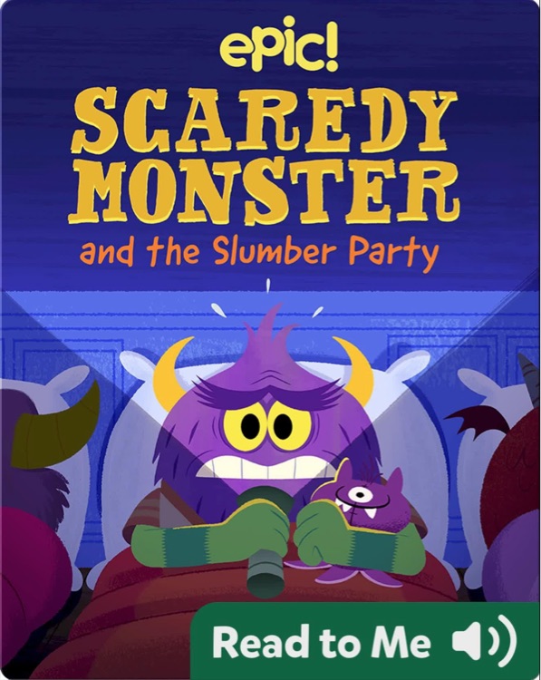 Scaredy Monster: and the Slumber Party