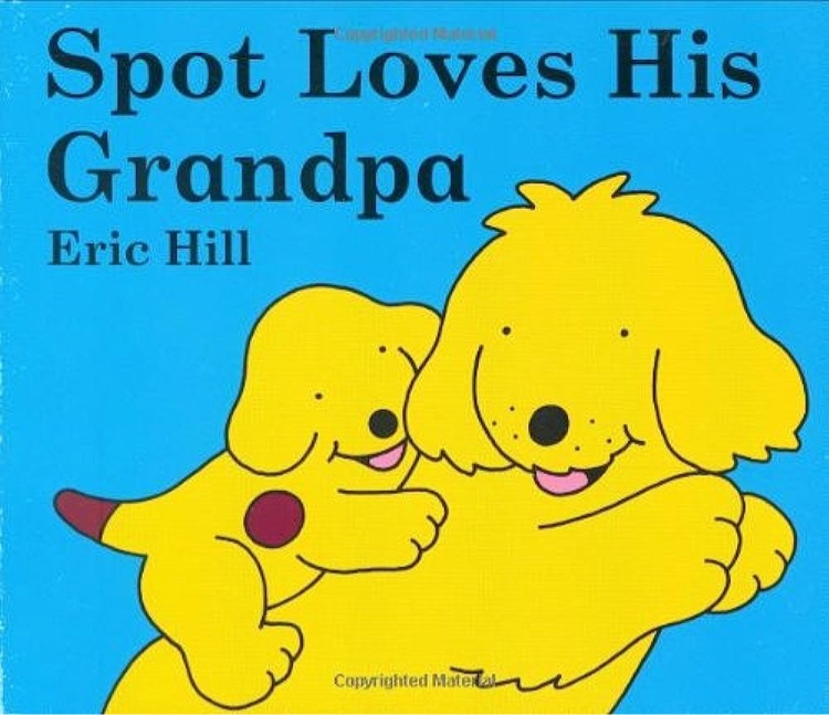 Spot Loves his Grandpa