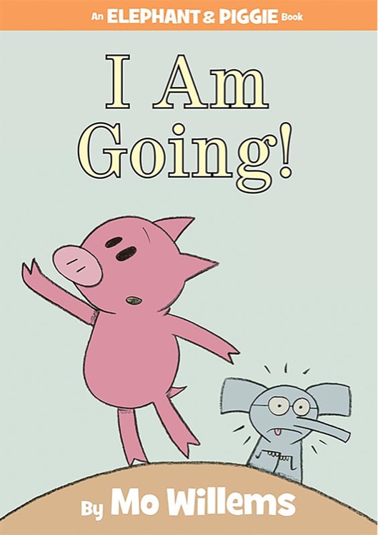 Elephant & Piggy #11: I am Going!