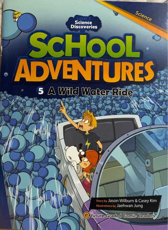 School Adventure-A Wild Water Ride