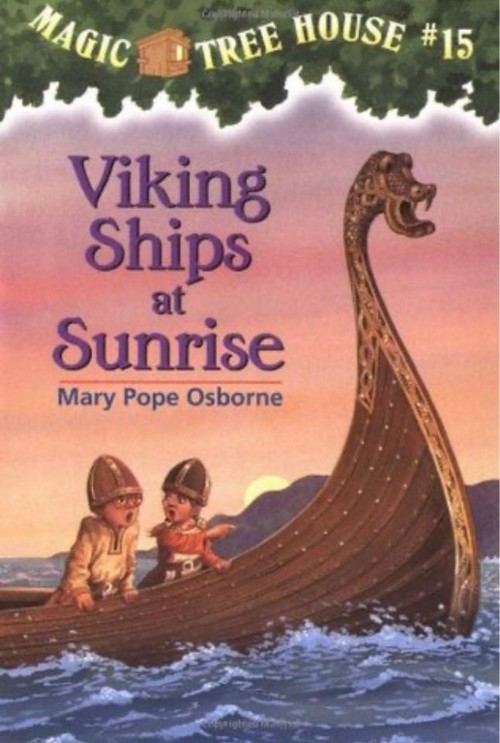 Magic Tree House #15: Viking Ships at Sunrise