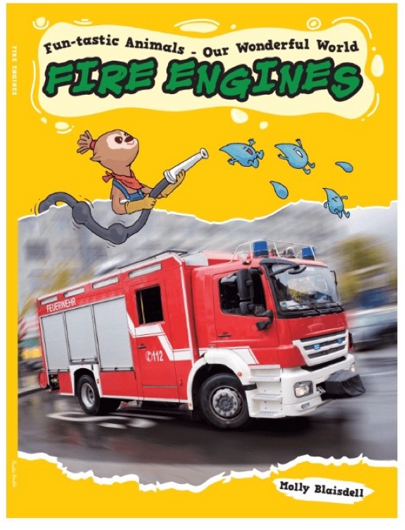 Fun-tastic Animals-Our Wonderful World FIRE ENGINES