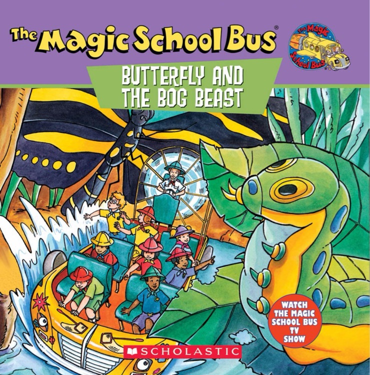 The Magic School Bus: Butterfly And The Bog Beast