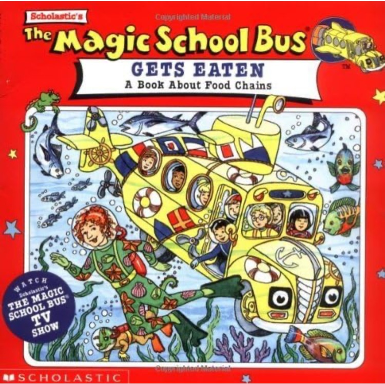 The Magic School Bus Gets Eaten: A Book About Food Chains