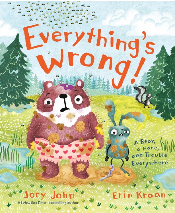 Everything's Wrong!: A Bear, a Hare, and Trouble Everywhere