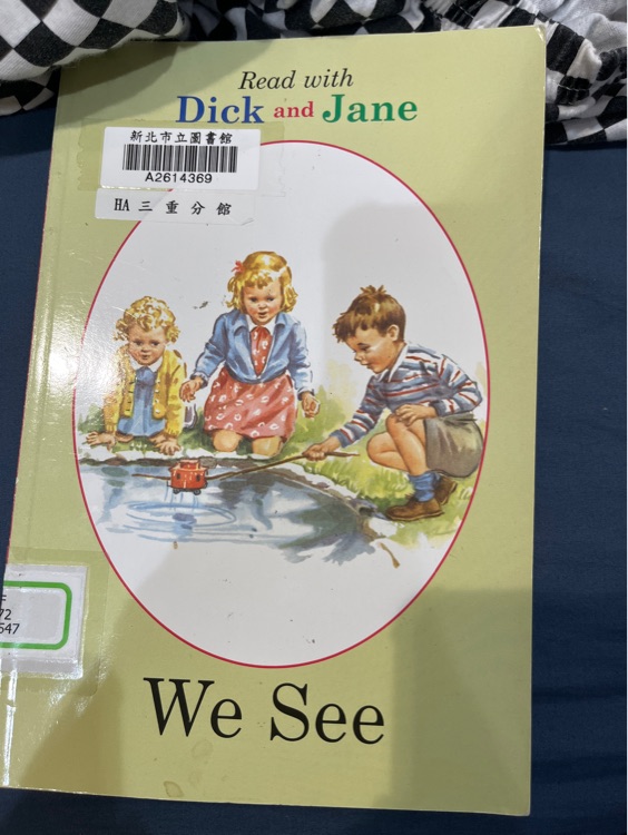 Dick and jane We see