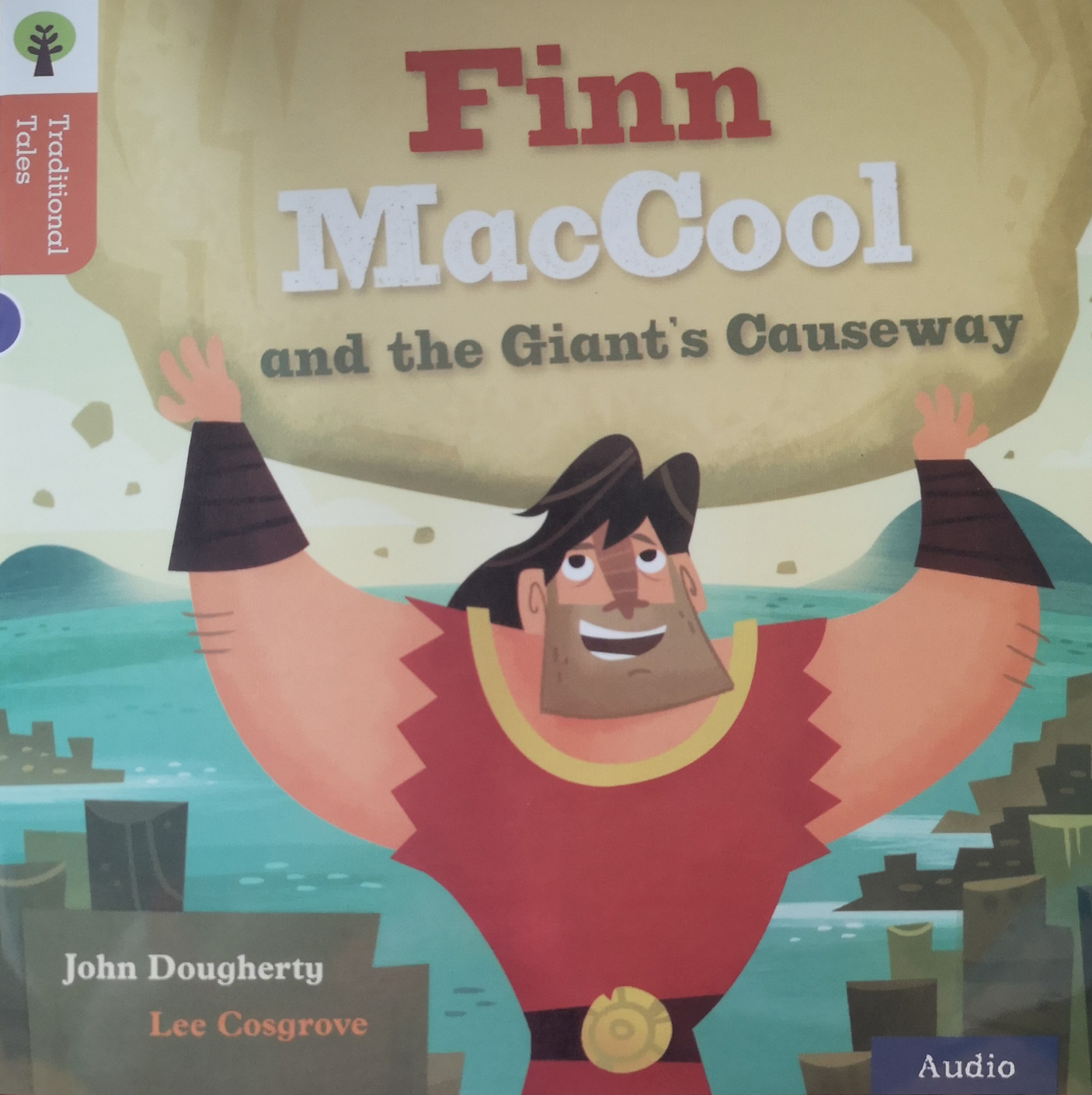 Oxford Reading Tree Traditional Tales: Finn MacCool and the Giant's Causeway