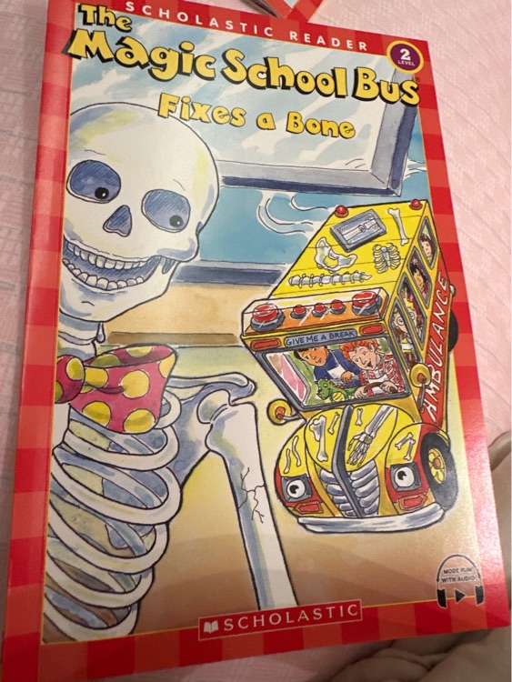 The Magic School Bus Fixes a Bone