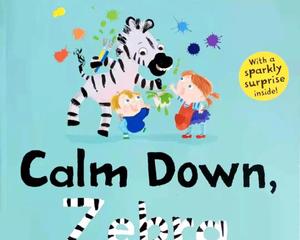 #米花共读# 第九十四篇：《Calm Down ， Zebra 》