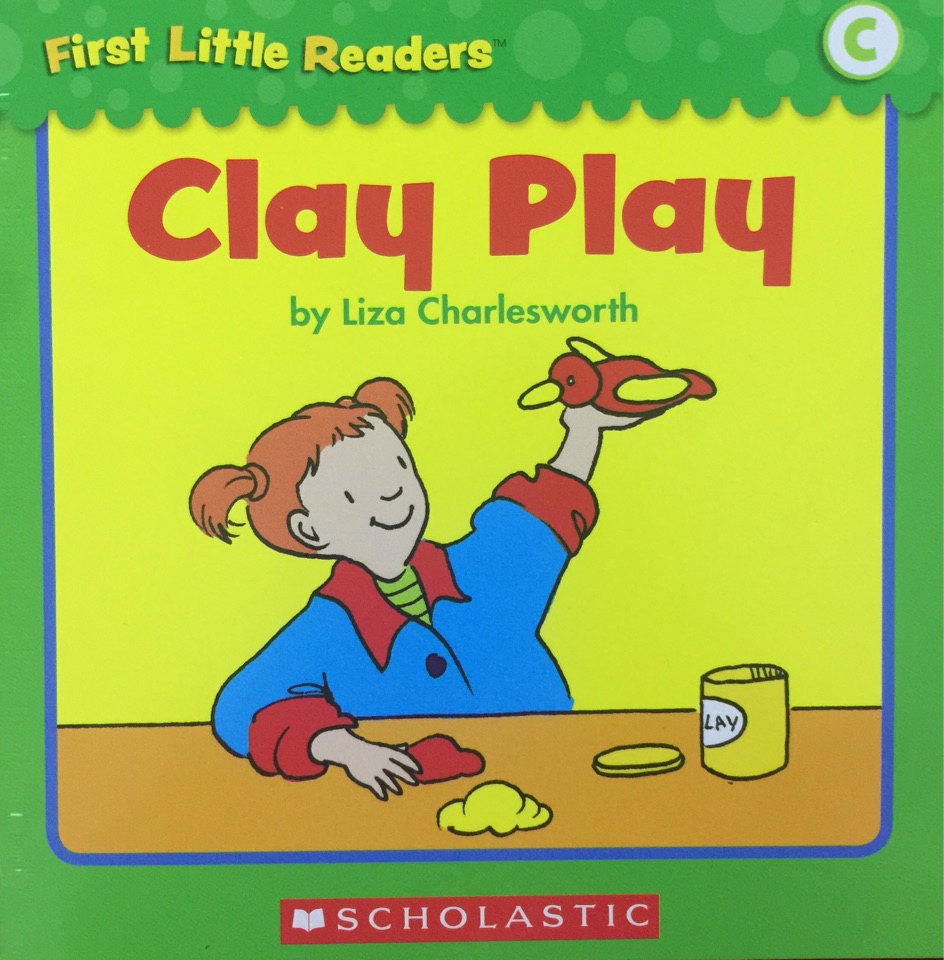 First Little Readers level C: Clay Play