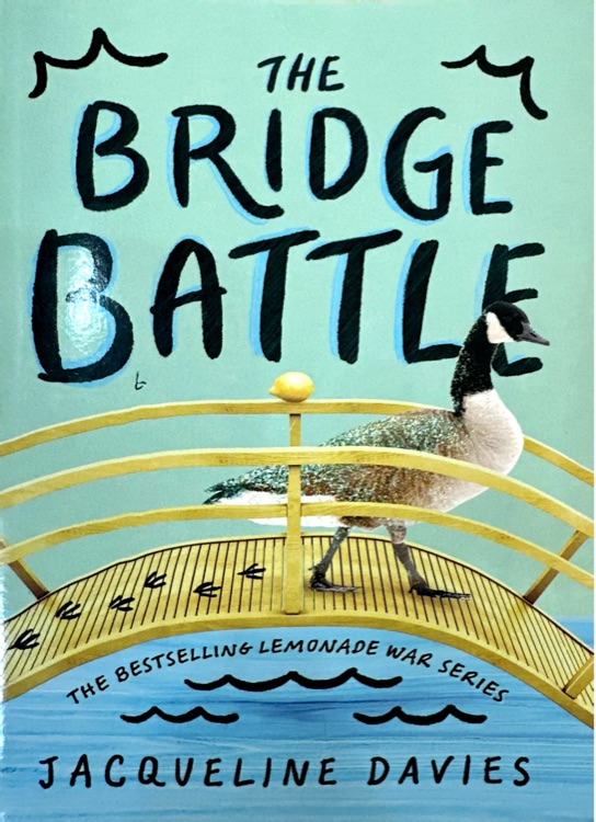 The Lemonade War Series #6: The Bridge Battle