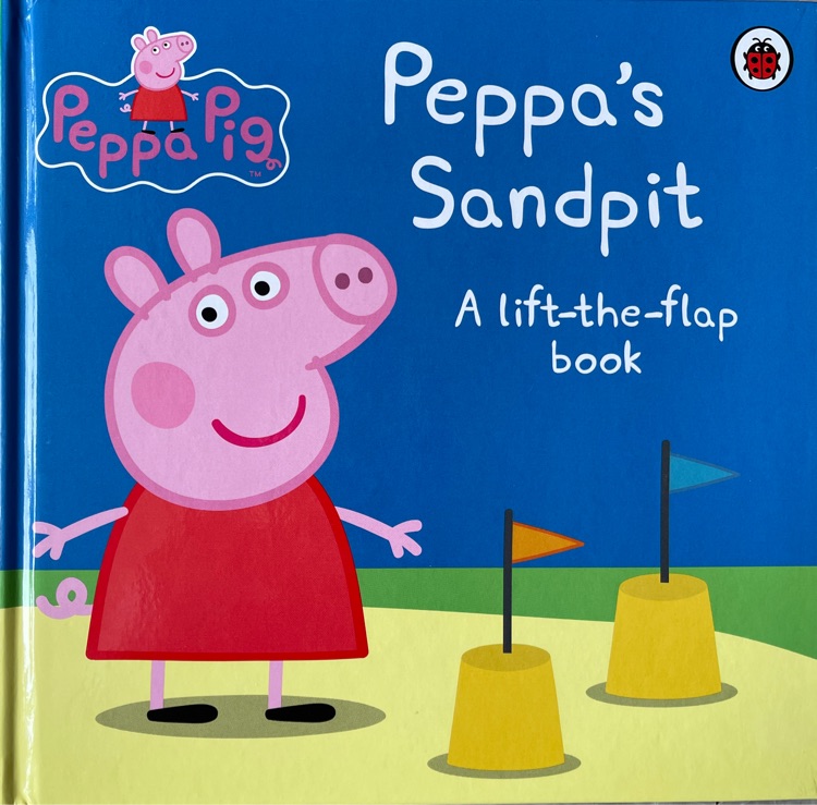 Peppa Pig: Lift The Flap - Peppa's Sandpit