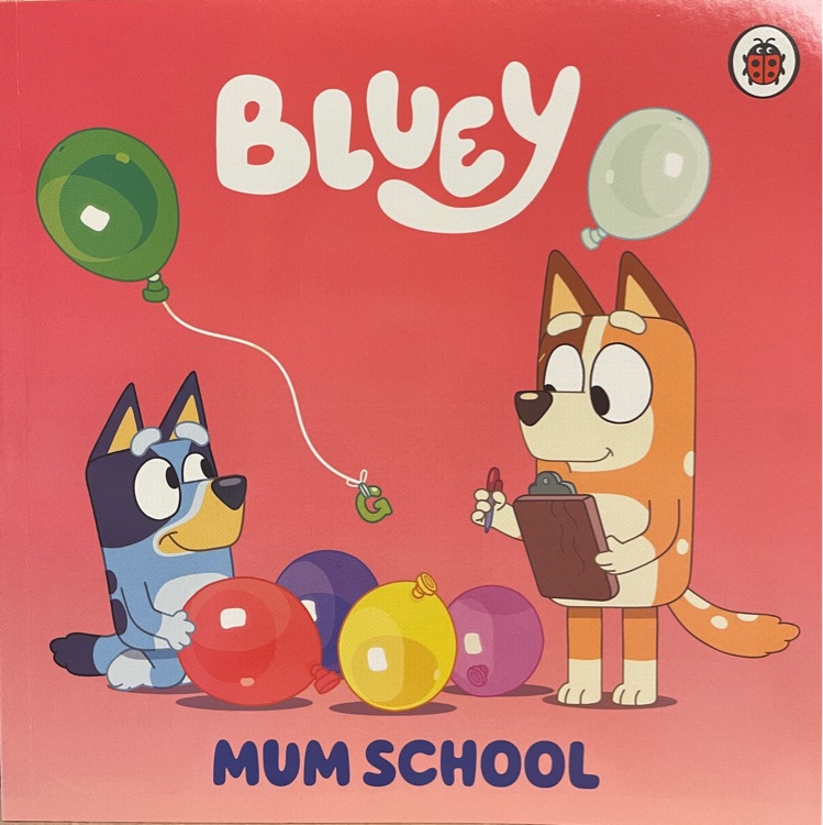 Bluey: Mum School