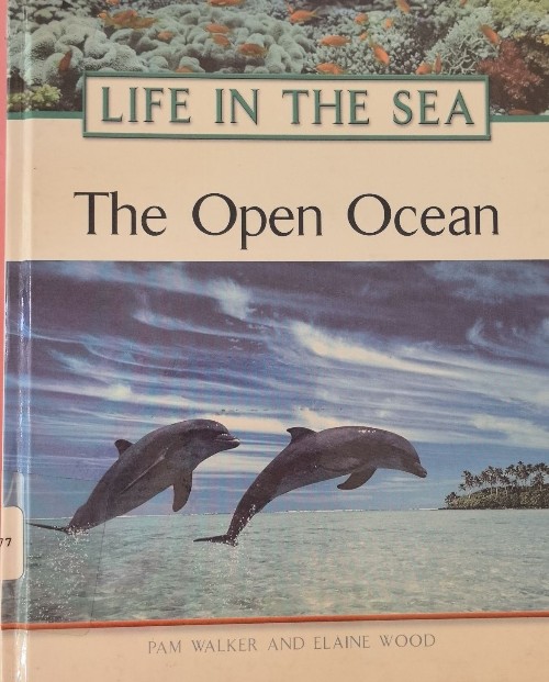 The Open Ocean (Life in the Sea)
