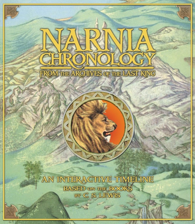 Narnia Chronology: From the Archives of the Last King (Chronicles of Narnia)