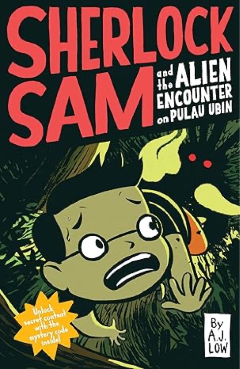 Sherlock Sam and the Alien Encounter on Pulau Ubin: 4