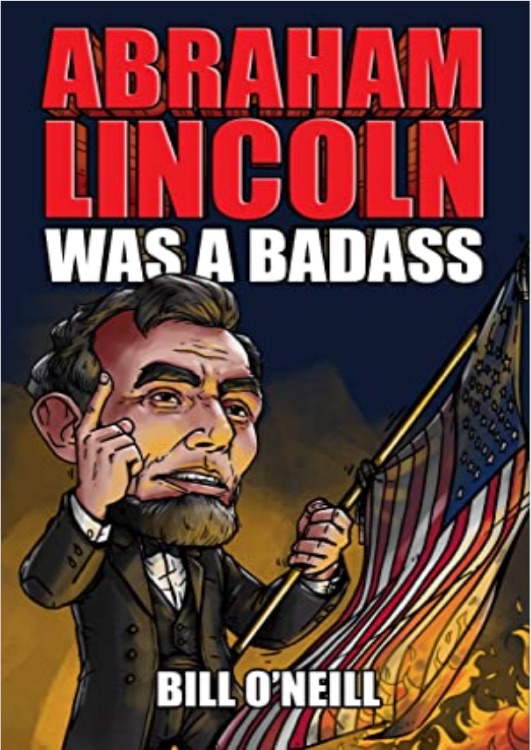 Abraham Lincoln Was A Badass