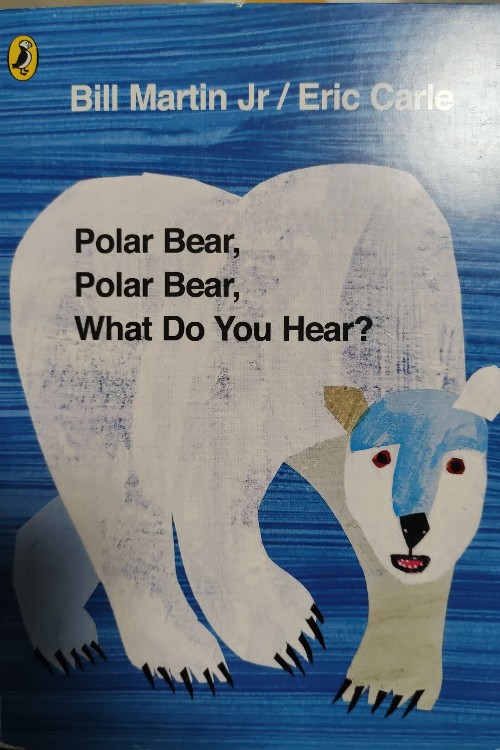 Polar Bear, Polar Bear, What Do You Hear?