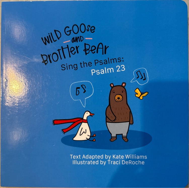Wild Goose and Brother Bear Sing the Psalms:Psalm 23