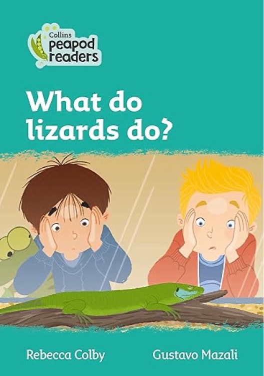 What do lizards do?: Level 3 (Collins Peapod Readers)